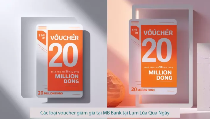 Các loại voucher giảm giá tại MB Bank tại Lụm Lúa Qua Ngày.